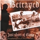 The Betrayed - Just Short Of Glory